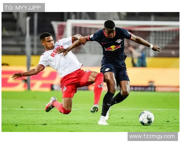 科隆对阵莱比锡红牛精彩直播全程回顾与赛后分析